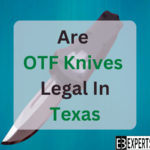 ARE OTF KNIVES LEGAL IN TEXAS
