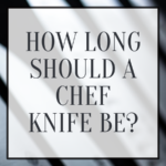 how long should a chef knife be