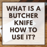 What is a butcher knife