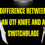 DIFFERENCE BETWEEN AN OTF KNIFE AND A SWITCHBLADE